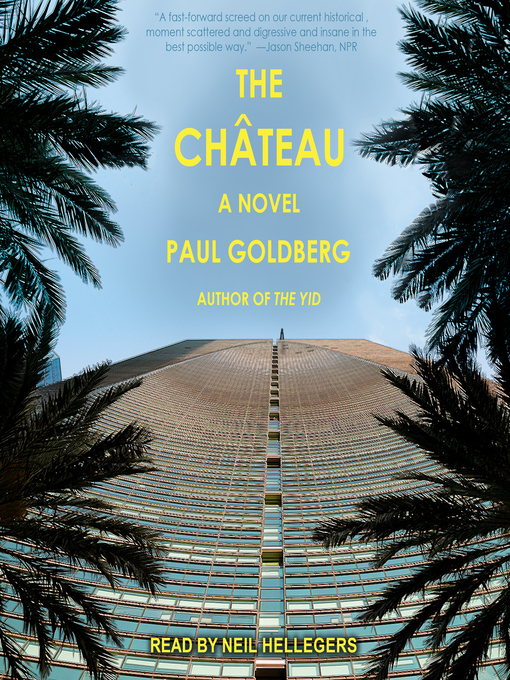 Title details for The Château by Paul Goldberg - Available